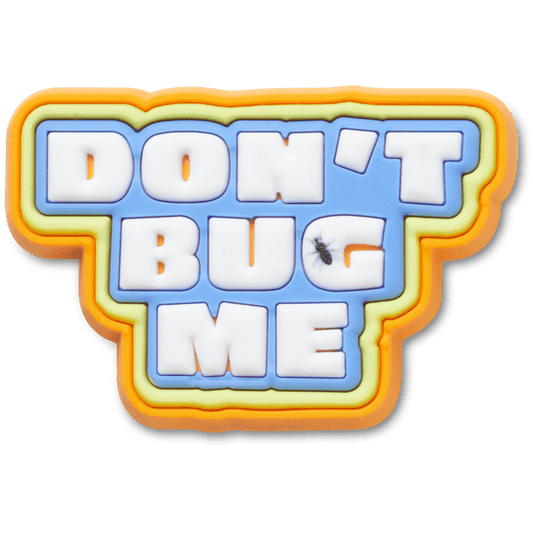 Dont Bug Me Jibbitz™ charms Women|Men|Jibbitz™ Charms On Sale